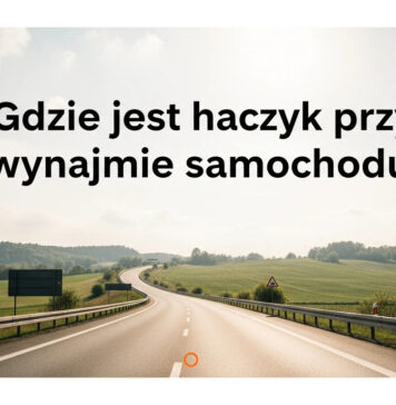 Gdzie jest haczyk przy wynajmie samochodu? Gdzie jest haczyk przy wynajmie samochodu